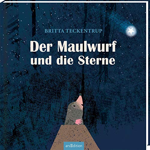 Der Maulwurf und die Sterne: Bilderbuch über Freundschaft und Teilen, für Kinder ab 3 Jahren von Ars Edition